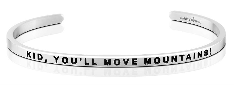 Kid, You’ll Move Mountains - MantraBand Bracelet
